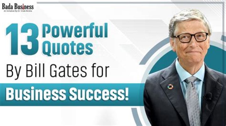 51 Short Bill Gates Quotes About Success, Love and Leadership