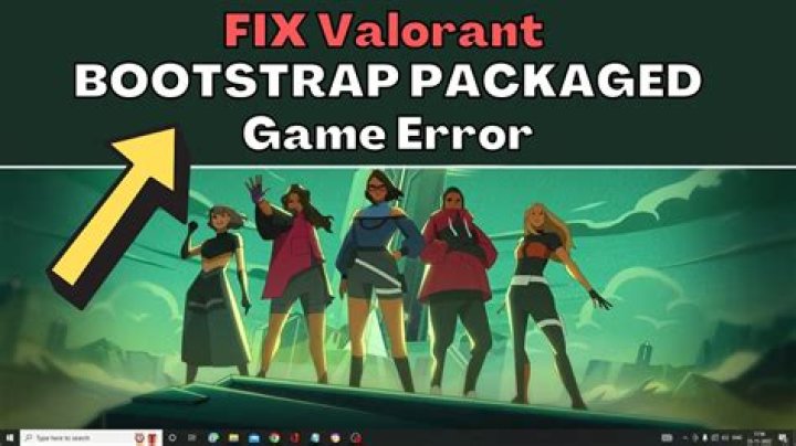 How to Fix / Solve Valorant Bootstrap Packaged Game Error - SarkariResult