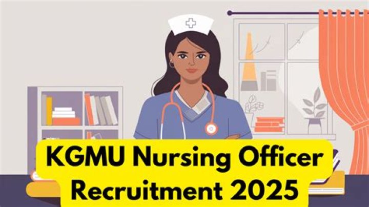KGMU Nursing Officer Online Form 2023 Apply @kgmu.org Online