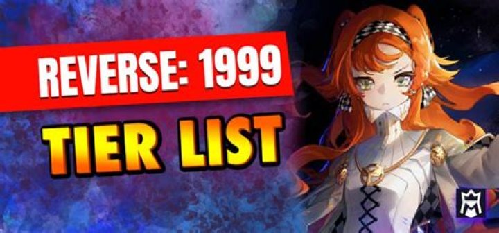 Reverse 1999 Tier List (December 2023): Best Characters in the Game - SarkariResult